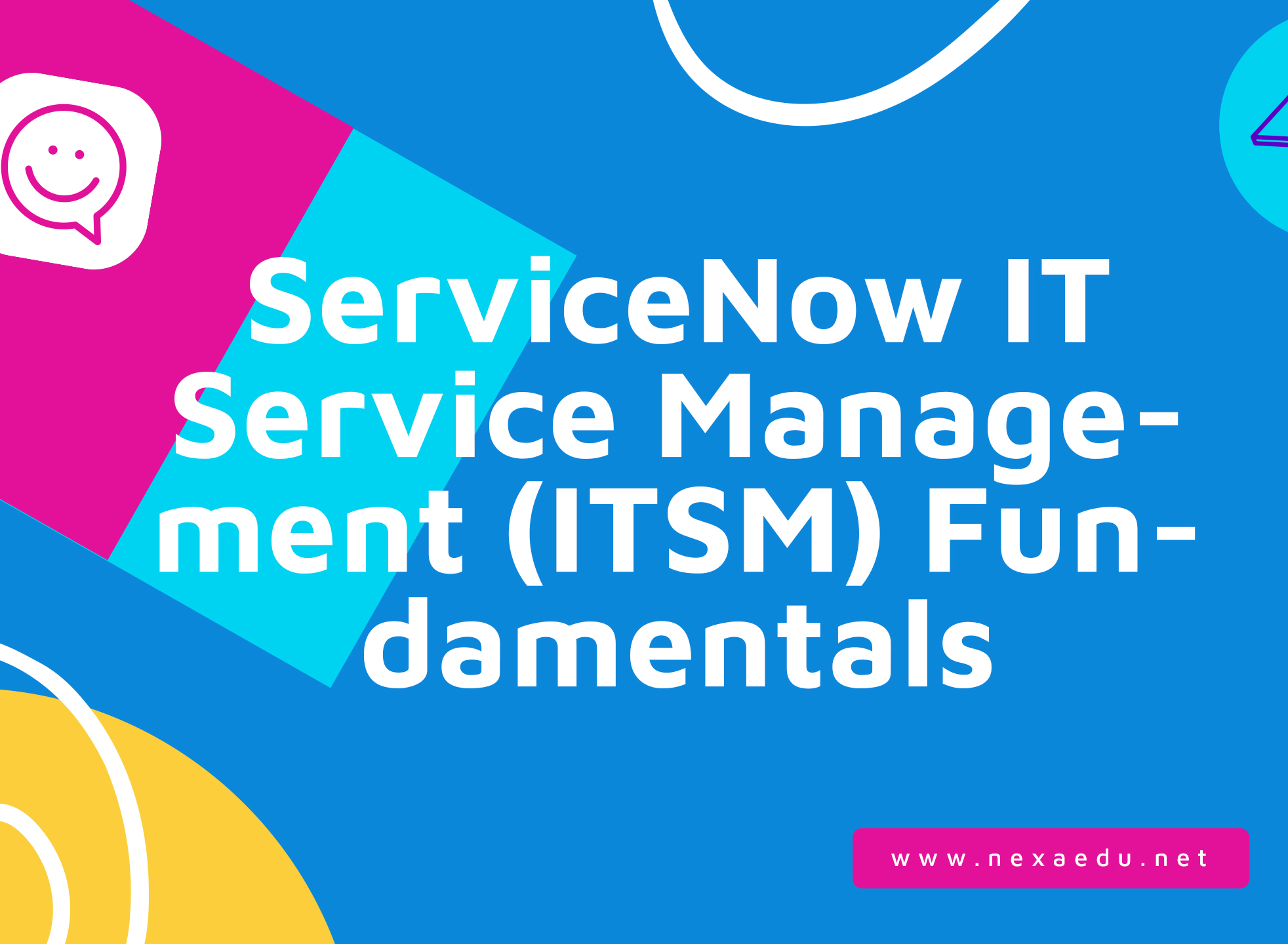 ServiceNow IT Service Management (ITSM) Fundamentals